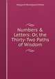 Numbers & Letters: Or, the Thirty-Two Paths of Wisdom, Margaret Bloodgood Peeke 