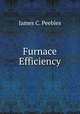 Furnace Efficiency, James C. Peebles 