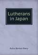 Lutherans in Japan, Rufus Benton Peery 