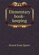 Elementary book-keeping, Ernest Evan Spicer 