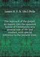 The reproach of the gospel, an inquiry into the apparent failure of Christianity as a general rule of life and conduct, with special reference to the present time;, James H. F. b. 1863 Peile 