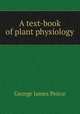 A text-book of plant physiology, George James Peirce 
