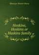 Hoskine, Hoskins or Haskins family, Ebenezer Weaver Peirce 