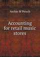 Accounting for retail music stores, Archie M Peisch 