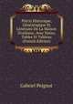 Pr?cis Historique, G?n?alogique Et Litt?raire De La Maison D'orl?ans: Avec Notes, Tables Et Tableau (French Edition), Gabriel Peignot 