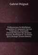 Pr?dicatoriana Ou R?v?lations Singuli?res Et Amusantes Sur Les Pr?dicateurs, Entrem?l?s D'extraits Piquants Des Sermons Bizarres, Burlesques Et . En France Qu'? L'?tranger (French Edition), Gabriel Peignot 