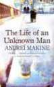 Life of an Unknown Man, Makine, Andrei 