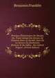Principes ?l?mentaires De Morale; Ou, Trait? Abr?g? Des Devoirs De L'homme Dans La Soci?t?: Suivi De La Science Du Bonhomme Richard, Et Du Sifflet, . Par Gabriel Peignot . (French Edition), Benjamin Franklin 