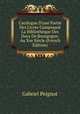 Catalogue D'une Partie Des Livres Composant La Biblioth?que Des Ducs De Bourgogne: Au Xve Si?cle (French Edition), Gabriel Peignot 