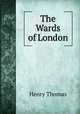 The Wards of London, Henry Thomas 