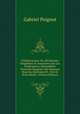 Pr?dicatoriana: Ou, R?v?lations Singuli?res Et Amusantes Sur Les Pr?dicateurs; Entrem?l?es D'extraits Piquants, Des Sermons Bizarres, Burlesque Et . Xvie Et Xviie Si?cles . (French Edition), Gabriel Peignot 