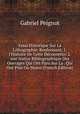 Essai Historique Sur La Lithographie: Renfermant, 1. l'Histoire De Cette D?couverte; 2. une Notice Bibliographique Des Ouvrages Qui Ont Paru Sur La . Qui Ont Plus Ou Moins (French Edition), Gabriel Peignot 