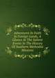 Adventures In Faith In Foreign Lands, A Glance At The Salient Events In The History Of Southern Methodist Missions, 