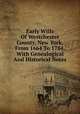 Early Wills Of Westchester County, New York, From 1664 To 1784. With Genealogical And Historical Notes, 