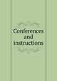 Conferences and instructions, 