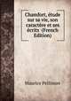 Chamfort, etude sur sa vie, son caractere et ses ecrits (French Edition), Maurice Pellisson 