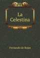 La Celestina (Latin Edition), Fernando de Rojas 
