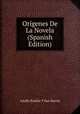 Origenes De La Novela (Spanish Edition), Adolfo Bonilla y San Martin 
