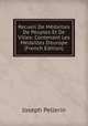 Recueil De M?dailles De Peuples Et De Villes: Contenant Les M?dailles D'europe (French Edition), Joseph Pellerin 