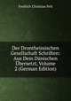 Der Drontheimischen Gesellschaft Schriften: Aus Dem Danischen Ubersetzt, Volume 2 (German Edition), Fredrich Christian Pelt 