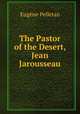 The Pastor of the Desert, Jean Jarousseau, Eugene Pelletan 