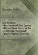 Du Regime Matrimonial Des Epoux Maries Sans Contrat En Droit International Prive (French Edition), Georges Pellis 