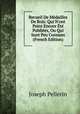 Recueil De M?dailles De Rois: Qui N'ont Point Encore ?t? Publi?es, Ou Qui Sont Peu Connues (French Edition), Joseph Pellerin 