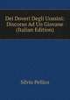 Dei Doveri Degli Uomini: Discorso Ad Un Giovane (Italian Edition), Silvio Pellico 