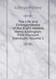 The Life and Corespondence of the Right Honble Henry Addington: First Viscount Sidmouth, Volume 1, George Pellew 