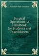 Surgical Operations: A Handbook for Students and Practitioners, Friedrich Pels-Leusden 