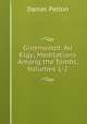 Greenwood: An Elgy; Meditations Among the Tombs, Volumes 1-2, Daniel Pelton 