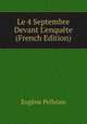 Le 4 Septembre Devant L'enqu?te (French Edition), Eugene Pelletan 