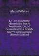 Le Don Quichotte Montrealais Sur Sa Rossinante, Ou, M. Dessaulles Et La Grande Guerre Ecclesiastique (French Edition), Alexis Pelletier 