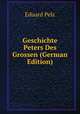 Geschichte Peters Des Grossen (German Edition), Eduard Pelz 