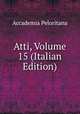 Atti, Volume 15 (Italian Edition), Accademia Peloritana 