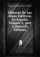Historia De Las Ideas Est?ticas En Espa?a, Volume 3, part 1 (Spanish Edition), Marcelino Menendez y Pelayo 