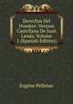 Derechos Del Hombre: Version Castellana De Juan Landa, Volume 1 (Spanish Edition), Eugene Pelletan 