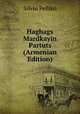 Haghags Mardkayin Partuts (Armenian Edition), Silvio Pelliko 