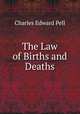 The Law of Births and Deaths, Charles Edward Pell 