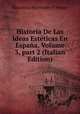 Historia De Las Ideas Esteticas En Espana, Volume 3, part 2 (Italian Edition), Marcelino Menendez y Pelayo 