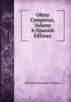 Obras Completas, Volume 4 (Spanish Edition), Marcelino Menendez y Pelayo 