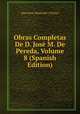 Obras Completas De D. Jose M. De Pereda, Volume 8 (Spanish Edition), Marcelino Menendez y Pelayo 