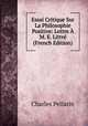 Essai Critique Sur La Philosophie Positive: Lettre A M. E. Littre (French Edition), Charles Pellarin 