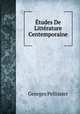 Etudes De Litterature Centemporaine, Georges Pellissier 