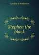 Stephen the black, Caroline H Pemberton 
