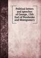 Political letters and speeches of George, 13th Earl of Pembroke and Montgomery, 