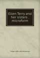 Ellen Terry and her sisters . microform, T Edgar 1849-1905 Pemberton 