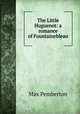 The Little Huguenot: a romance of Fountainebleau, Max Pemberton 