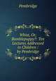 Whist, Or, Bumblepuppy?: Ten Lectures Addressed to Children / by Pembridge, Pembridge 