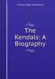 The Kendals: A Biography, Thomas Edgar Pemberton 